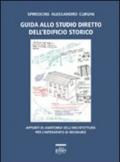 Guida allo studio diretto dell'edificio storico. Appunti di anatomia dell'architettura per l'intervento di restauro