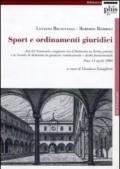 Sport e ordinamenti giuridici. Atti del Seminario congiunto tra il Dottorato di diritto privato e la Scuola di Dottorato di giustizia costituzionale e...