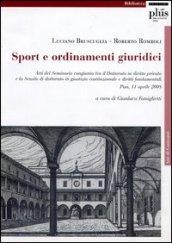 Sport e ordinamenti giuridici. Atti del Seminario congiunto tra il Dottorato di diritto privato e la Scuola di Dottorato di giustizia costituzionale e...