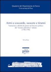 Armi e coccarde, suocere e tiranni. Narrazione e identità di genere nel discorso politico del «triennio patriottico» italiano (1796-1799)