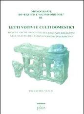 Letti votivi e culti domestici. Tracce archeologiche di credenze religiose nell'Egitto del terzo periodo intermedio