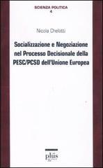 Socializzazione e negoziazione nel processo decisionale della PESC/PCSD dell'Unione Europea