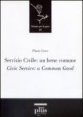 Servizio civile: un bene comune. Civic service: a common good. Ediz. bilingue