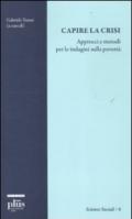 Capire la crisi. Approcci e metodi per le indagini sulla povertà