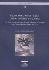 Il processo di famiglia: diritto vivente e riforma. Atti della quinta giornata di studi sul diritto di famiglia in memoria dell'avv. Mario Jaccheri