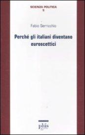 Perché gli italiani diventano euroscettici