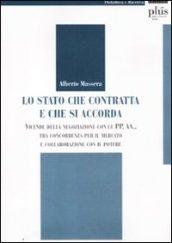 Lo Stato che contratta e che si accorda. Vicende della negoziazione con le PP. AA., tra concorrenza per il mercato e collaborazione con il potere