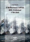 Il Mediterraneo nell'età delle rivoluzioni 1789-1849