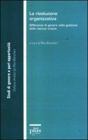 La rivoluzione organizzativa. Differenze di genere nella gestione delle risorse umane