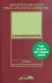 *MEMENTO LICENZIAMENTO 2011 Tutte le novità del Collegato Lavoro ***Nuova edizione in preparazione***