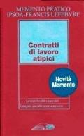 Contratti di lavoro atipici. Contratti flessibili e agevolati. Categorie speciali e lavoro autonomo