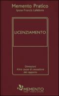 Memento pratico. Licenziamento. Dimissioni. Altre cause di cessazione del rapporto
