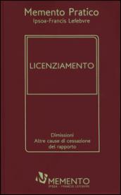 Memento pratico. Licenziamento. Dimissioni. Altre cause di cessazione del rapporto