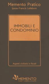 Immobili e condominio. Ediz. plastificata