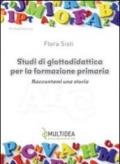 Studi di glottodidattica per la formazione primaria. Raccontami una storia