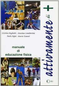 Attivamente di +. Fascicolo di approfondimento e di preparazione all'esame di Stato. Per le Scuole superiori