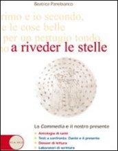 A riveder le stelle. La Commedia e il nostro presente. Per le Scuole superiori. Con espansione online