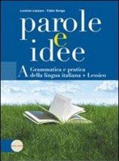 Parole e idee. Vol. A-B. Per le Scuole superiori. Con espansione online