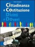 Cittadinanza e costituzione diritti e doveri. Per le Scuole superiori. Con espansione online