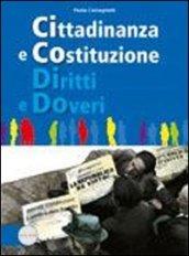 Cittadinanza e costituzione diritti e doveri. Per le Scuole superiori. Con espansione online