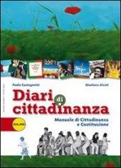 Diari di cittadinanza. Manuale di cittadinanza e Costituzione. Per la Scuola media. Con espansione online