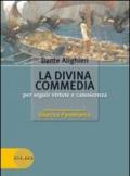 La Divina commedia. Per seguir virtute e canoscenza. Con espansione online