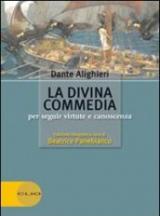 La Divina commedia. Per seguir virtute e canoscenza. Con espansione online