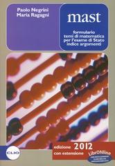 Mast 2012. Formulario e temi di matematica per l'esame di Stato. Con espansione online. Per le Scuole superiori