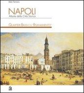 Napoli. Atlante della città storica. Quartieri Bassi e il «Risanamento». Ediz. illustrata