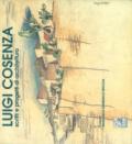 Luigi Cosenza. Scritti e progetti di architettura. Ediz. illustrata