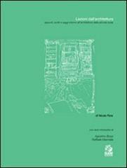 Lezioni dell'architettura. Appunti, scritti e saggi intorno all'architettura della piccola scala