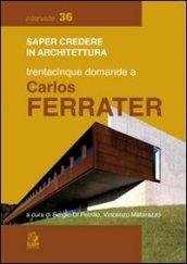 Trentacinque domande a Carlos Ferrater