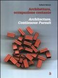 Architettura, occupazione costante-Architecture, continuous pursuit