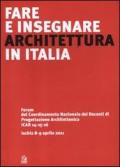 Fare e insegnare architettura in Italia. Forum del Coordinamento Nazionale dei Docenti di Progettazione Architettonica ICAR 14-15-16 (Ischia, 8-9 aprile 2011)