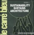 Le carré bleu (2012). Ediz. multilingue. 1.Sustainability sustains architecture