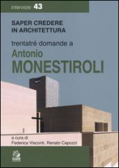 Trentatré domande a Antonio Monestiroli