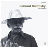 Bernard Rudofsky architetto