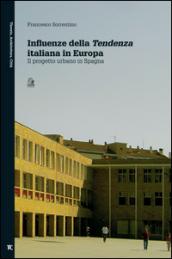 Influenze della Tendenza italiana in Europa. Il progetto urbano in Spagna. Ediz. illustrata