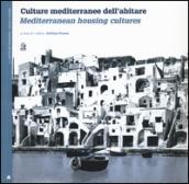 Culture mediterranee dell'abitare. Ediz. italiana e inglese