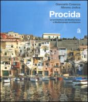 Procida. Un'architettura del Mediterraneo. Ediz. italiana e inglese