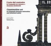 L'arte di costruire in Campania tra restauro e sicurezza strutturale- Construction art in Campania between restoration and structural safety