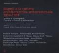 Napoli e la cultura architettonica internazionale (1974-1991). Mostre e convegni di Camillo Gubitosi e Alberto Izzo