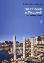 Da Puteoli a Pozzuoli. Una storia gloriosa