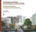 Progettazione ambientale per l'adattamento al climate change. Ediz. italiana e inglese. Vol. 2: Strumenti e indirizzi per la riduzione dei rischi climatici.