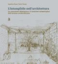L'intangibilità nell'architettura. La vocazione oikologica e il carattere cosmotopico dell'interno architettonico. Ediz. a colori
