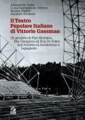 Il teatro popolare italiano di Vittorio Gassman. Un progetto di Pino Giordano, Elio Giangreco ed Ezio De Felice dall'Archivio di architettura e ingegneria