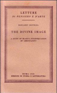 The divine image. A study of Blake's interpretation of christianity