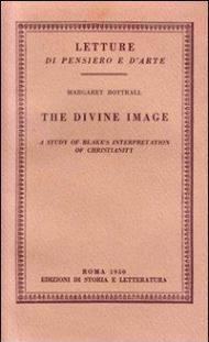 The divine image. A study of Blake's interpretation of christianity