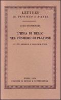 L' idea di bello nel pensiero di Platone. Studio storico e bibliografico