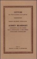 Aubrey Beardsley. Contributo ad uno studio della personalità e dell'opera attraverso l'epistolario